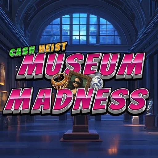 Cash Heist Museum Madness slot cover